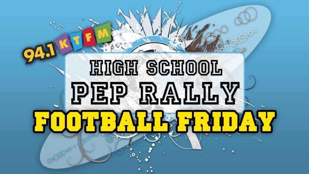 94.1 KTFM High School Pep Rally Football Fridays
