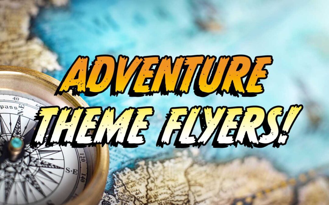 New Location Adventure Themed Print Flyers